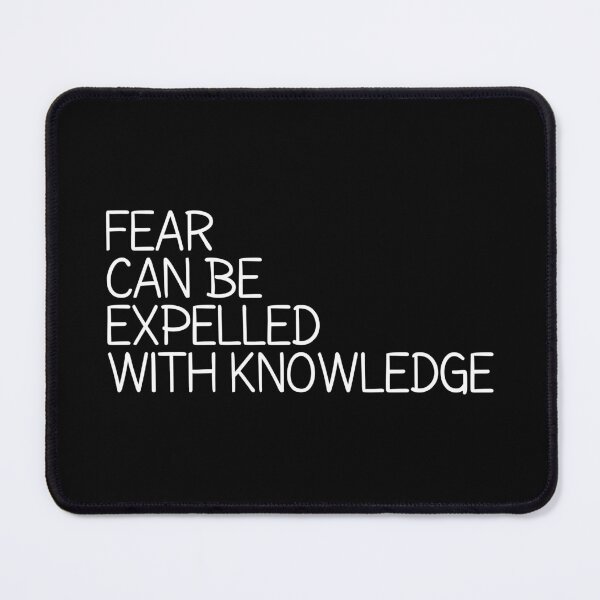 Item preview, Fear can be expelled with knowledge designed and sold by SetinM.