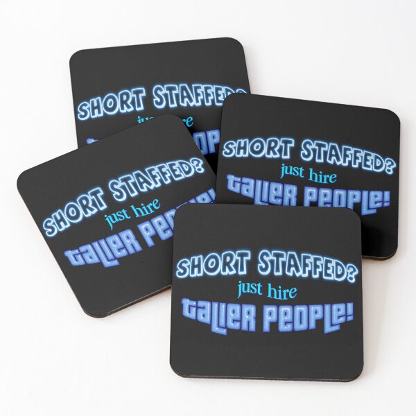 Item preview, Short Staffed? Just Hire Taller People! designed and sold by snazzyseagull.
