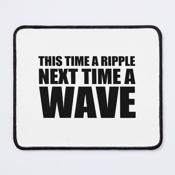 Item preview, This Time A Ripple, Next Time A Wave designed and sold by TimelessCargo.
