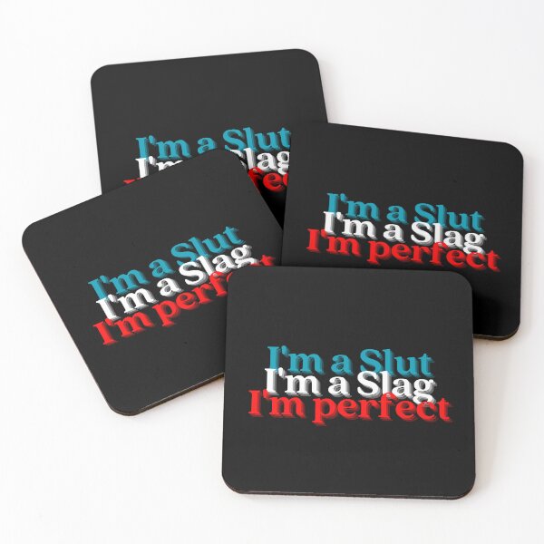 Item preview, I'm a slut, I'm a slag, I'm perfect designed and sold by DFL-store.