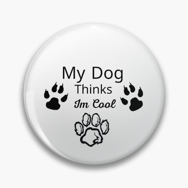 Item preview, Mens My Dog Thinks Im Cool T Shirt Funny Sarcastic Humor Novelty Puppy Tee designed and sold by ahmedshalan.