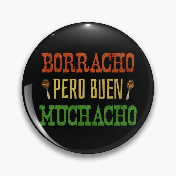 Item preview, Borracho Pero Buen Muchacho designed and sold by Rich Summers Art.