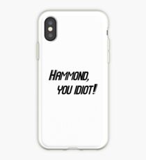 Hammond, you idiot! iPhone Case
