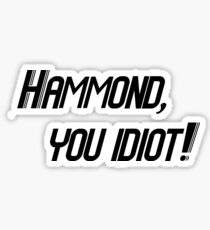 Hammond, you idiot! Sticker