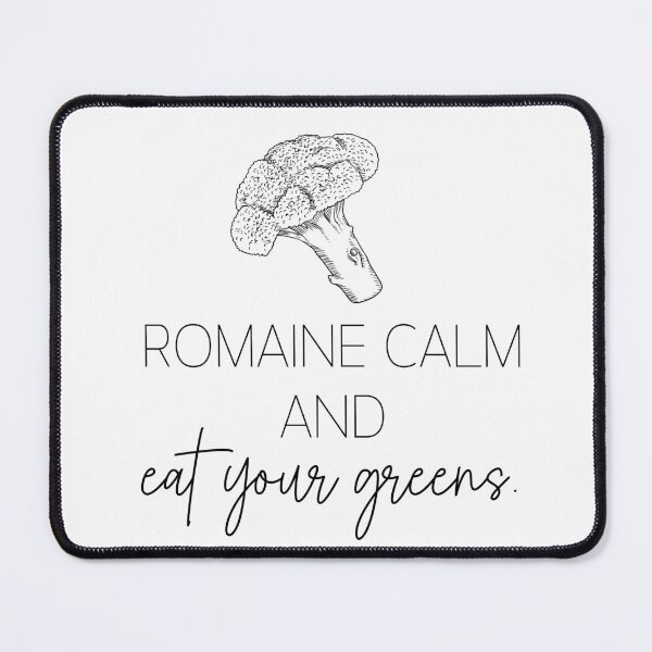 Item preview, Romaine Calm And Eat Your Greens Humorous Quote designed and sold by foxynatic.