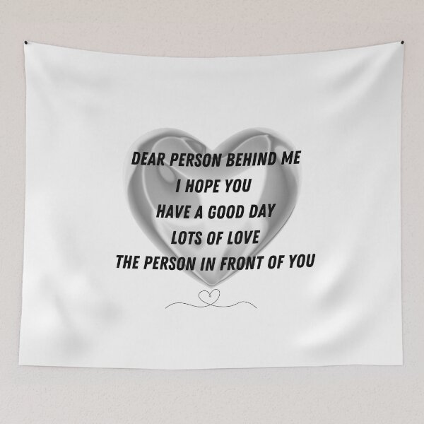 Item preview, DEAR PERSON BEHIND ME designed and sold by AZZEMAA.