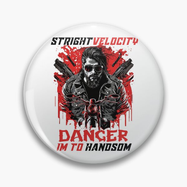 Item preview, Danger Im To Handsom designed and sold by strightvelocity.