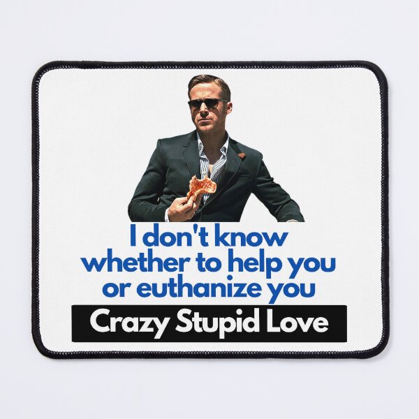 Item preview, Crazy Stupid Love Quote designed and sold by Rileyjoel2003.