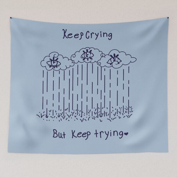 Item preview, Keep Crying but Keep trying Eye Clouds designed and sold by Little Creature Creations.