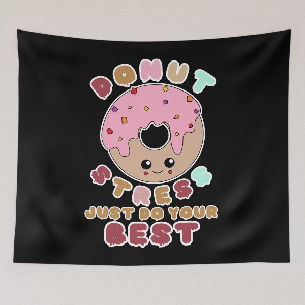 Item preview, Donut Stress Just Do Your Best Funny Testing day Poster designed and sold by Vytrix.