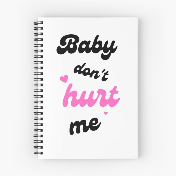 Item preview, Baby Dont Hurt Me designed and sold by Prahaano Designs.