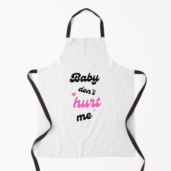 Item preview, Baby Dont Hurt Me designed and sold by Prahaano Designs.