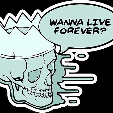 Artwork thumbnail, Wanna Live Forever? (Crown Version) by MacTieth