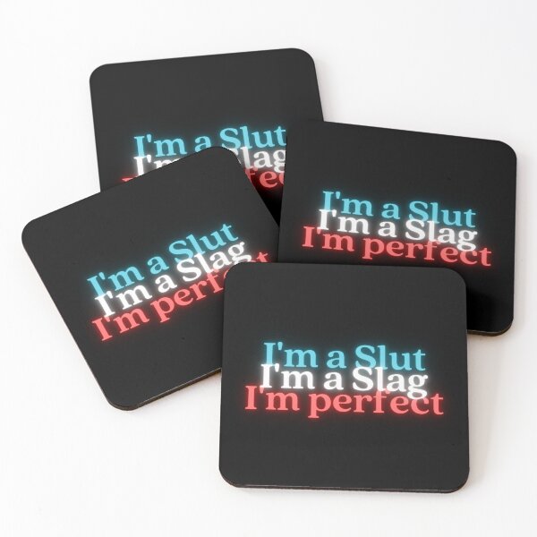Item preview, I'm a slut, I'm a slag, I'm perfect designed and sold by DFL-store.