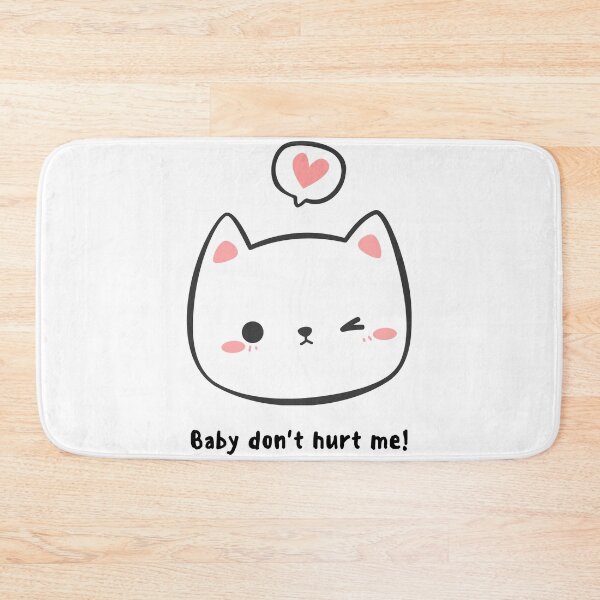 Item preview, Baby Dont Hurt Me designed and sold by Prahaano Designs.