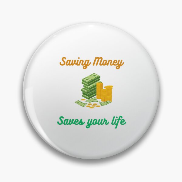 Item preview, Saving money saves your life designed and sold by Eden3.