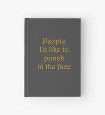 People I'd like to punch in the face Hardcover Journal