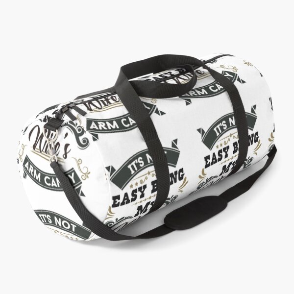Item preview, IT'S NOT EASY BEING MY WIFE'S ARM CANDY designed and sold by Sketches-Design.