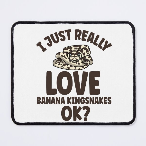 Item preview, I Just Really Love Banana Kingsnakes OK designed and sold by eternallygifted.