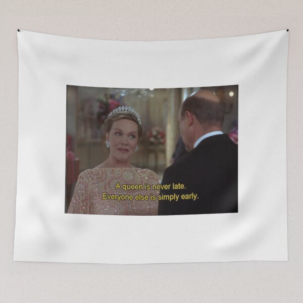 Item preview, a queen is never late, everyone else is simply early princess diaries designed and sold by justformyself.