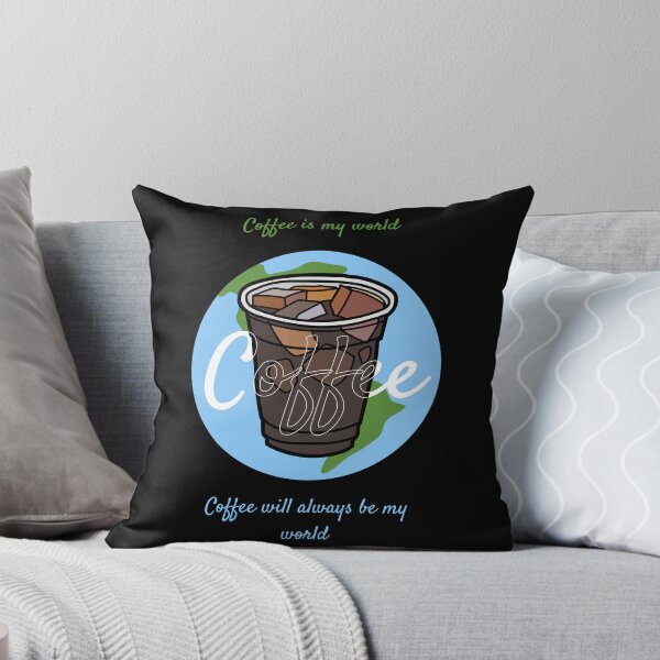 Item preview, coffee is my world, coffee will always be my world designed and sold by DFL-store.