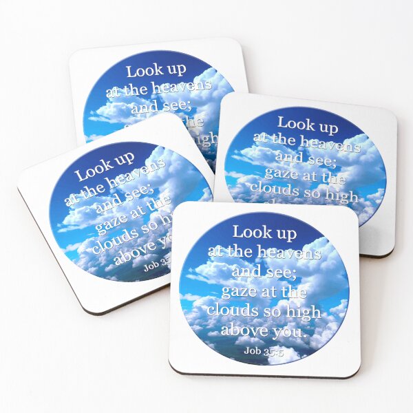 Item preview, Look up at the heavens and see  gaze at the clouds so high above you Job 35:5 designed and sold by OCNau.
