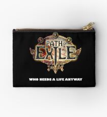 Path of Exile - Who needs a life anyway Studio Pouch