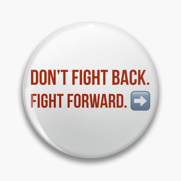 Item preview, Don’t Fight Back. Fight Forward. designed and sold by MxA19.