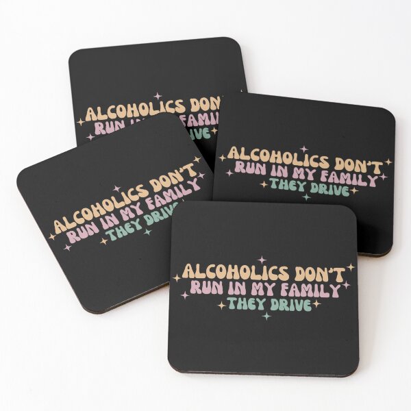 Item preview, Alcoholics don't run in my family they drive designed and sold by manandi1.