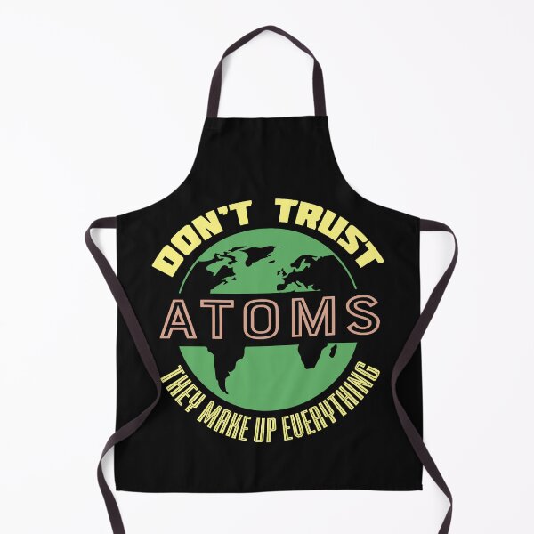 Item preview, Don't Trust Atoms Graphic designed and sold by DirtyGirlGraphics.