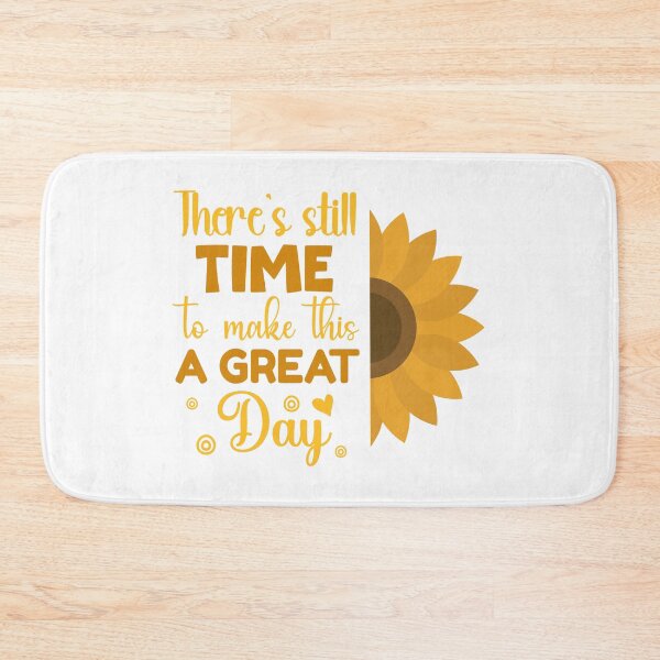Item preview, There's Still Time To Make This a Great Day designed and sold by mrtraz.