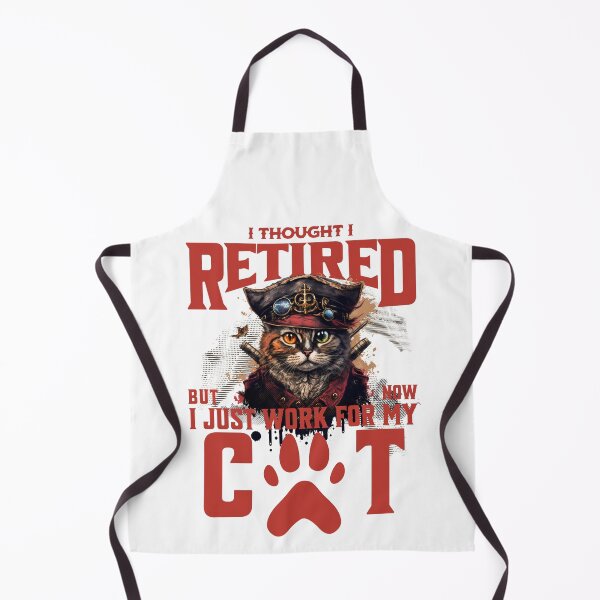 Item preview, Thought I Retired But No I Just Work for My Cat designed and sold by BYNDART.