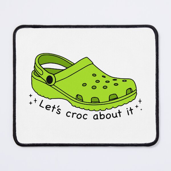 Item preview, let's croc about it - green designed and sold by maura41.