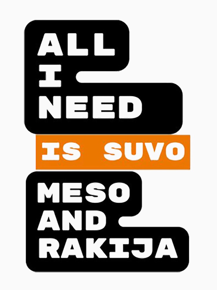 MFFL All I Need Is Suvo Meso And Rakija Shirt - Resttee