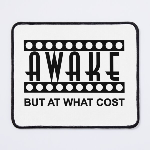 Item preview, AWAKE but at what cost designed and sold by ToadTreasure.