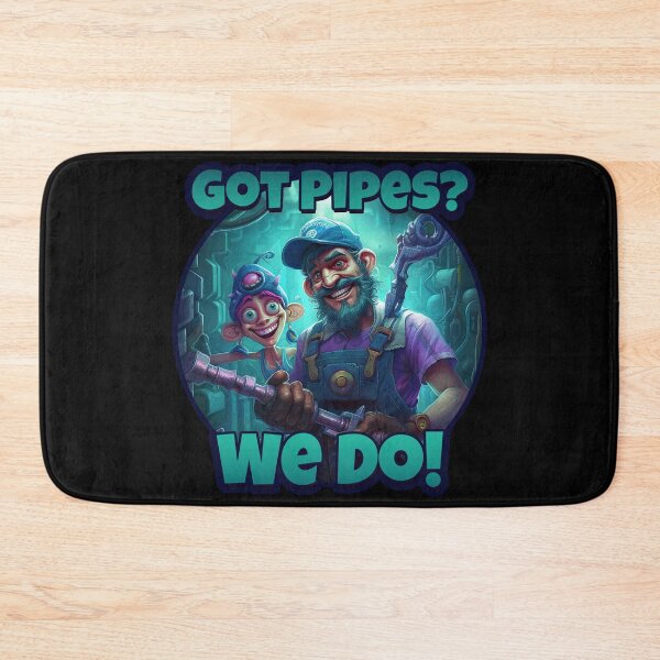Item preview, Got Pipes? We Do! - Funny Plumber Design designed and sold by danielliamgill.