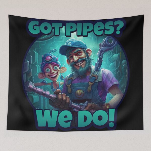 Item preview, Got Pipes? We Do! - Funny Plumber Design designed and sold by danielliamgill.