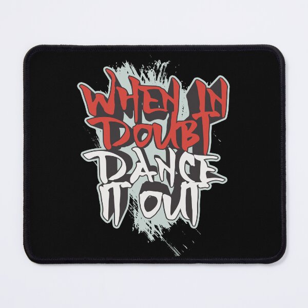 Item preview, When In Doubt, Dance It Out designed and sold by Quoterasi.
