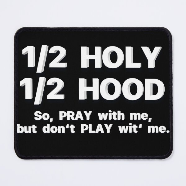 Item preview, (White Text) 1/2 Holy + 1/2 Hood designed and sold by McCallnWaldo.