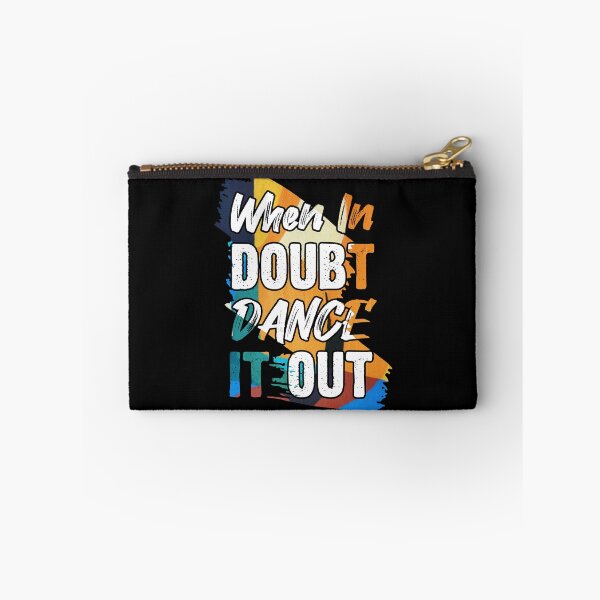 Item preview, When In Doubt, Dance It Out designed and sold by Quoterasi.