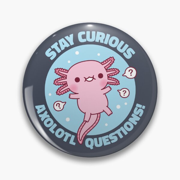 Artikel-Vorschau von Lustige bleiben neugierig Axolotl Fragen Wortspiel, designt und verkauft von rustydoodle.