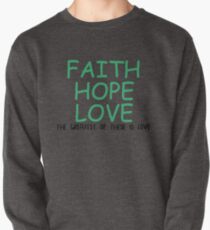 Faith, hope, love Pullover