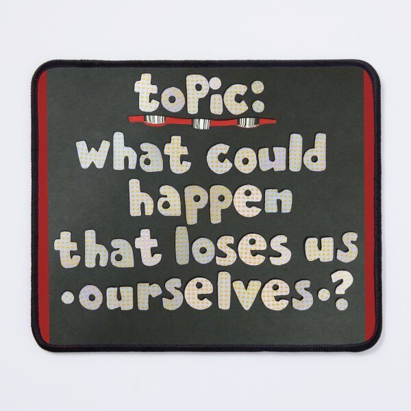 Item preview, Topic:  What Could Happen? designed and sold by prunellaparsnip.