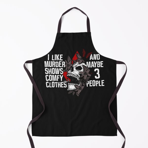 Item preview, Murder Shows & Comfy Clothes and maybe 3 People designed and sold by ChrisFeil.