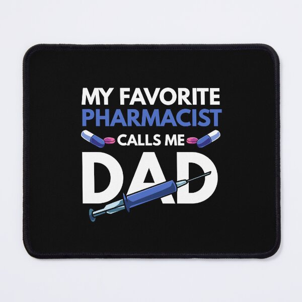 Item preview, My Favorite Pharmacist Calls Me Dad Pharmacy designed and sold by Pubi.
