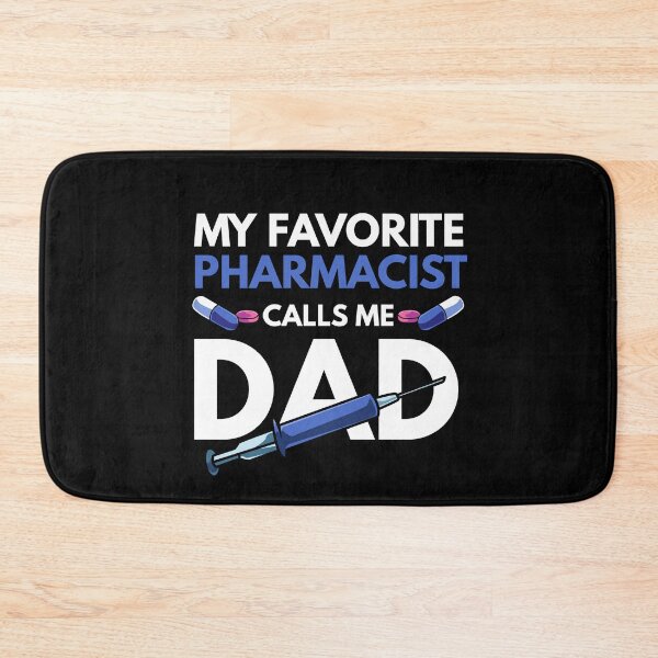 Item preview, My Favorite Pharmacist Calls Me Dad Pharmacy designed and sold by Pubi.