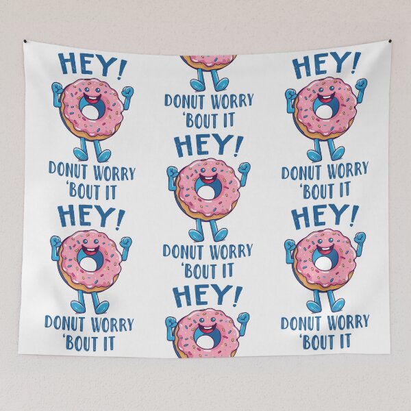 Item preview, Hey! Donut Worry About it Donut Pink Sprinkles Cute Positive Happy Donut Funny Donut Lover designed and sold by EmilyFNM3D.