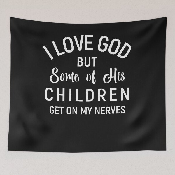 Item preview, I love God, but some kids suck designed and sold by ChrisFeil.