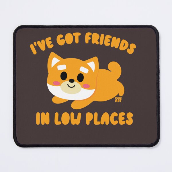 Item preview, FRIENDS LOW PLACES  designed and sold by MaxBurger.