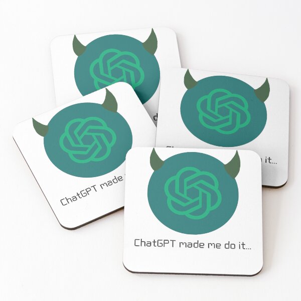 Item preview, ChatGPT made me do it… designed and sold by Screamingforks.
